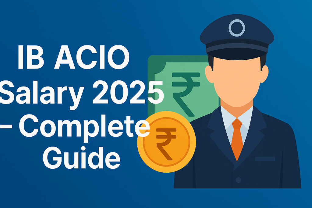 IB ACIO SALARY 2025