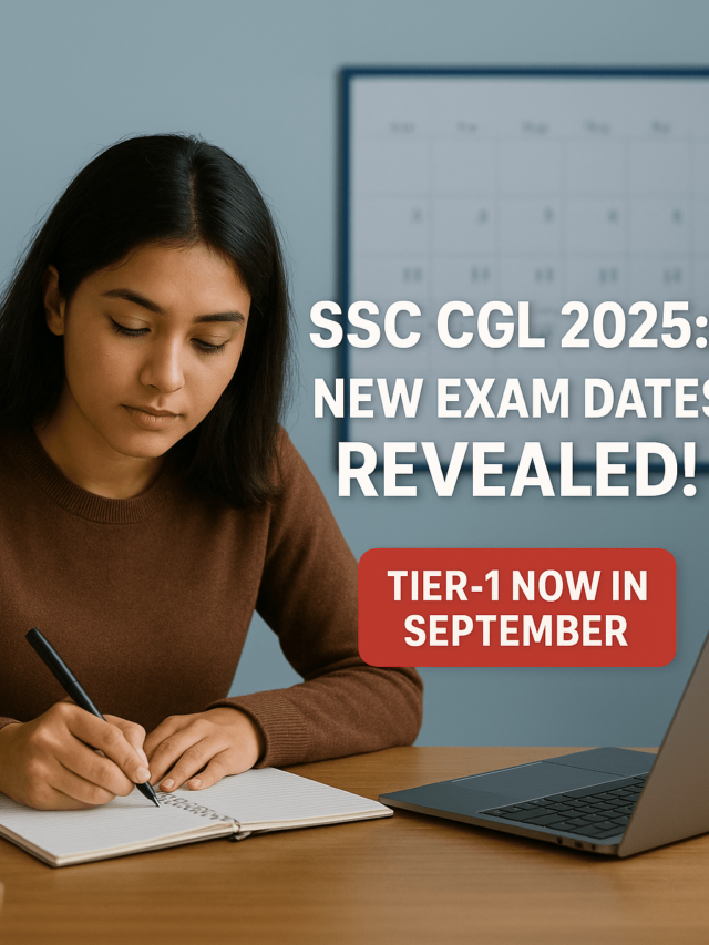 SSC CGL 2025 Updates – New Exam Dates & Official Notifications
